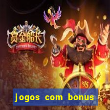 jogos com bonus sem deposito